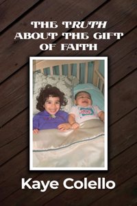 TRuth about the Gift of Faith