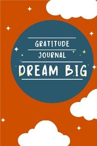 Gratitude Journal Dream Big