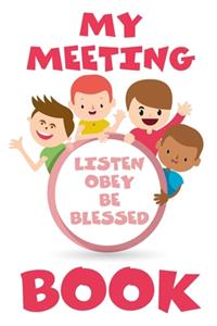 My Meeting Book Listen Obey And Be Blessed