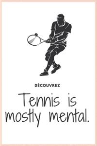 Tennis is mostly mental notebook-tennis journal