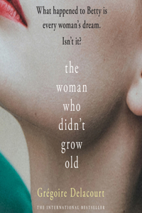 Woman Who Didn't Grow Old