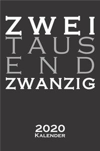 Zweitausendzwanzig (ausgeschrieben) Kalender 2020