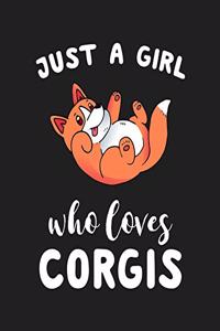 Just A Girl Who Loves Corgis