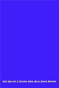 One Million 3 Course Meal Blue Zones Recipes