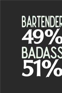 Bartender 49 % BADASS 51 %