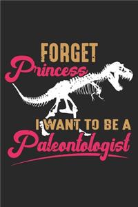 Forget Princess I Want To Be A Paleontologist