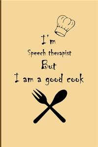 I am Speech therapist But I'm a good Cook Journal