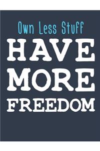 Own Less Stuff Have More Freedom