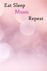 Eat Sleep Music Repeat