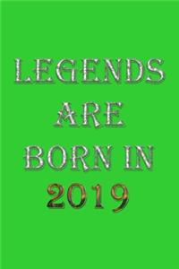 Legends Are Born In 2019 Notebook