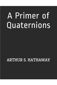 A Primer of Quaternions