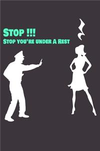 Stop you're under A Rest