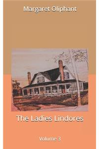 The Ladies Lindores, Volume 3