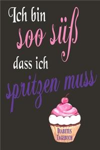 Ich bin soo süß dass ich spritzen muss - Diabetes Tagebuch