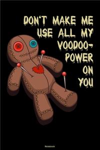 Don't make me use all my Voodoo-Power on you Notebook