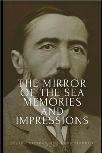 The Mirror of the Sea Memories and Impressions