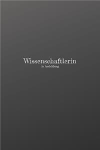 Wissenschaftlerin in Ausbildung