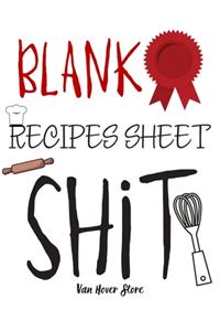 Blank Recipes Sheet Shit