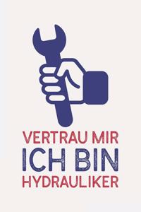 Vertrau mir ich bin HYDRAULIKER