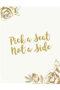 Pick a Seat Not a Side