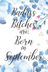 Badass Bitches are Born in September