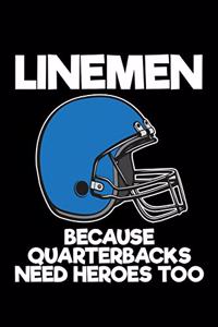 Linemen Because Quarterbacks Need Heroes Too