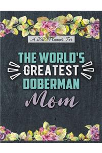 A 2020 Planner for The World's Greatest Doberman Mom