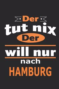Der tut nix Der will nur nach Hamburg