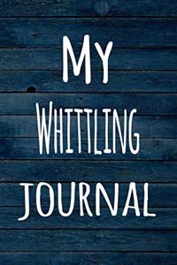 My Whittling Journal