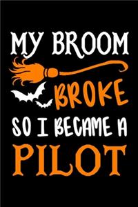 My Broom Broke So I Became A Pilot Journal