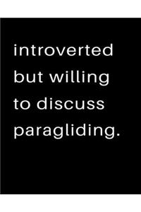 Introverted But Willing To Discuss Paragliding