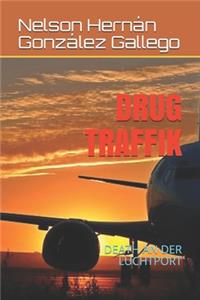 Drug Traffik