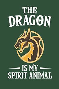 The Dragon Is My Spirit Animal