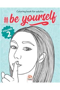 #Be Yourself - volume 2
