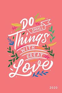 Do Small Things With Great Love 2020