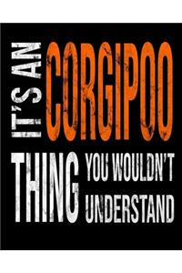 It's A Corgipoo Thing You Wouldn't Understand