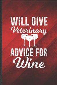 Will Give Veterinary Advice for Wine