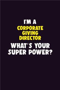 I'M A Corporate Giving Director, What's Your Super Power?