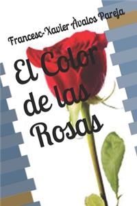 El Color de las Rosas