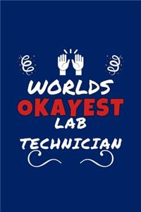 Worlds Okayest Lab Technician