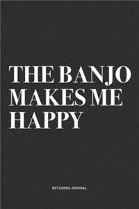 The Banjo Makes Me Happy