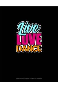 Live Love Dance
