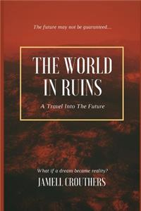 The World In Ruins