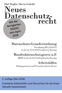 Neues Datenschutzrecht - Datenschutz-Grundverordnung (DSGVO), BDSG 2018