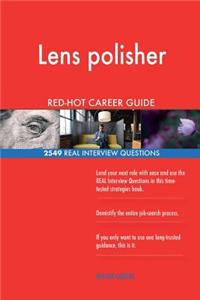 Lens polisher RED-HOT Career Guide; 2549 REAL Interview Questions