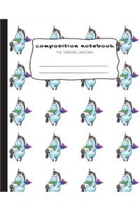 Composition Notebook; The Thinking Unicorn