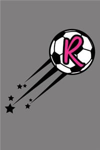 R Monogram Initial Soccer Journal: Soccer Star College Rule Blank Lined Notebook Journal