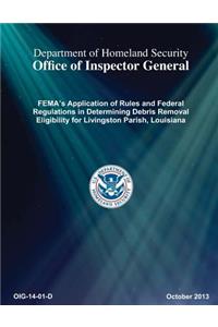 Fema's Application of Rules and Federal Regulations in Determining Debris Removal Eligibility for Livingston Parish, Louisiana