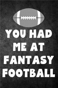 You Had Me at Fantasy Football