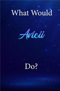 What Would Avicii Do?